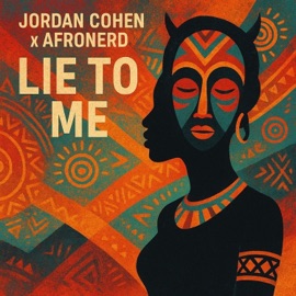 Lie to Me Jordan Cohen & AfroNerd