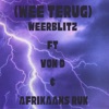 Wee Terug (feat. Weerblitz & Afrikaans ruk) - Single