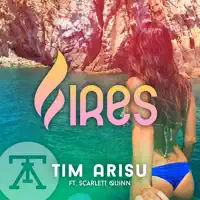 Fires (feat. Scarlett Quinn) — Tim Arisu