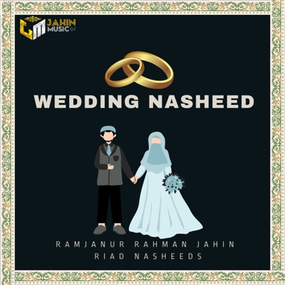 Riad Nasheeds & Ramjanur Rahman Jahin - Wedding Nasheed