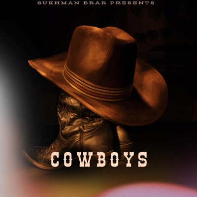 Cowboys (feat. Karna Dhaliwal) - Single