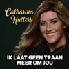 ik laat geen traan meer om jou