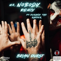 Mr.Nobody (Remix) - Single - Brian Durst & Durand The Rapper