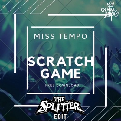 Miss Tempo-Scratch Game (The Splitter Edit) - Single