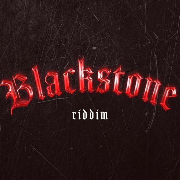 BLACKSTONE RIDDIM