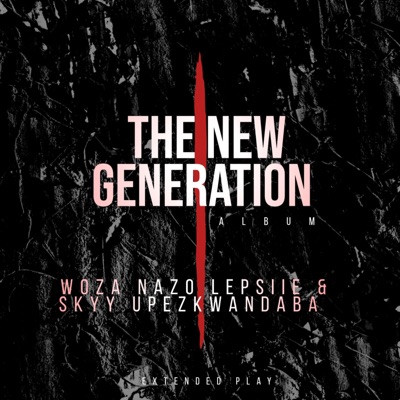 The New Generation (feat. Skyy Upezkwendaba)
