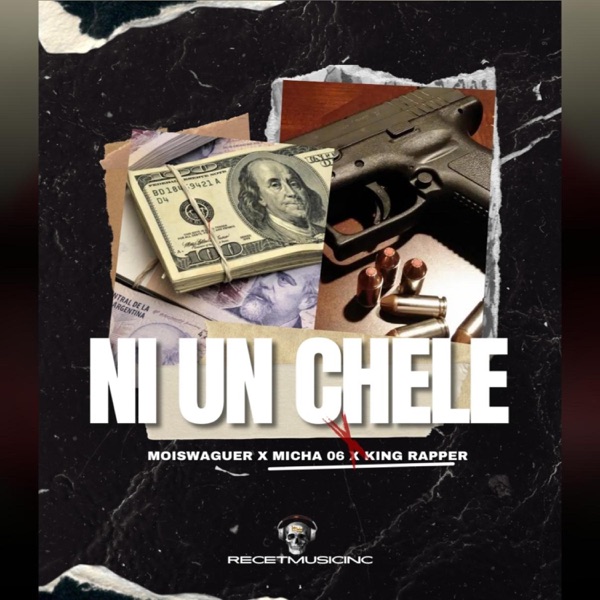 Ni un chele (feat. Moiswaguer, Micha 06 & King Rapper)