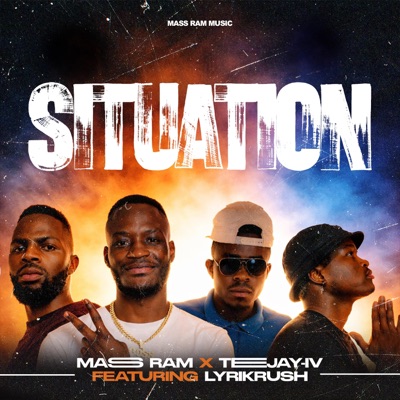 Situation (feat. Teejay-IV & Lyrikrush) - Single