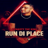 Run Di Place - Single - Dynasty The King