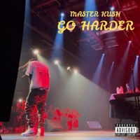 Go Harder - Single - Master Kush
