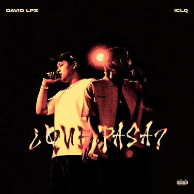 ¿Que pasa? (feat. ICLQ) - Single