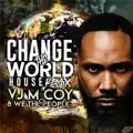 Change The World