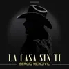 LA CASA SIN TI