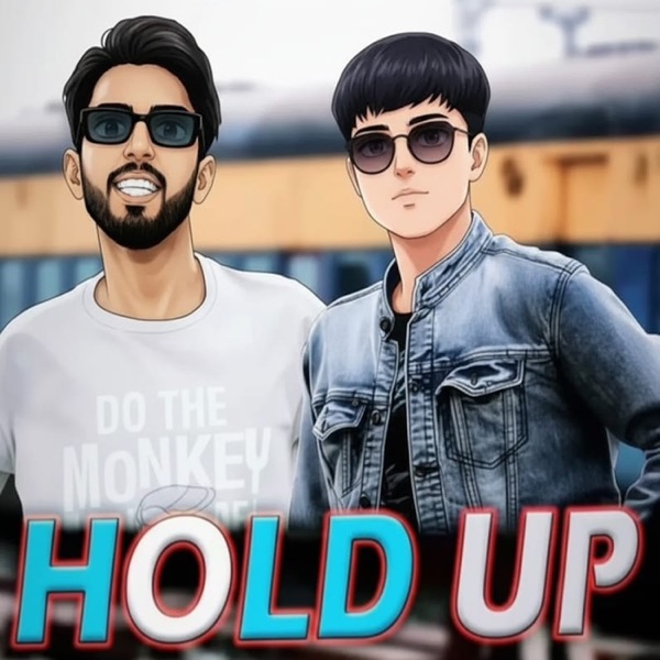 HOLD UP
