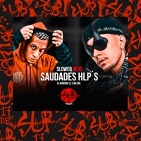Beat Saudades Hlp's (Slowed) - Single - DJ ROMANO ZL & MC MN