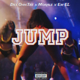 Jump (feat. Em EL & MoraleTheRapper) Dee.Ohh.Tee