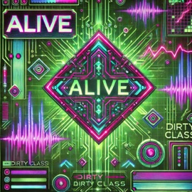 ALIVE Dirty Class