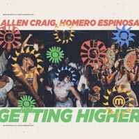 Getting Higher - Single - Allen Craig & Homero Espinosa