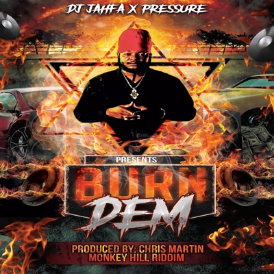 Burn Dem (feat. Pressure Busspipe) - Single