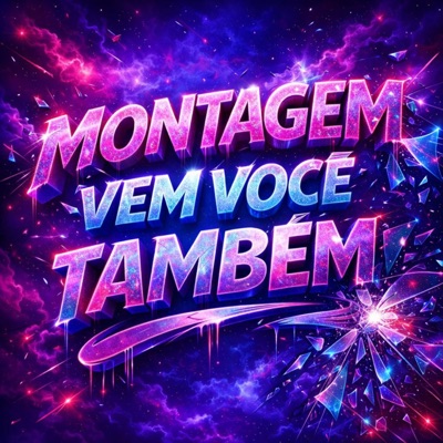 Montagem Vem Você Também - Single