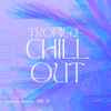 Tropical Chill Out, Vol. 2 - Various Artists