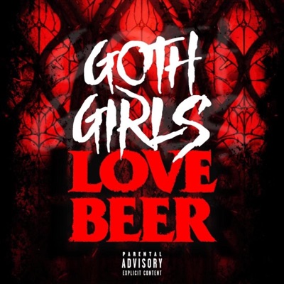 GOTH GIRLS LOVE BEER