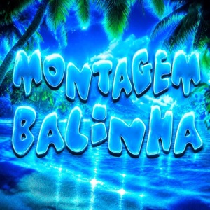 MONTAGEM BALINHA - EP