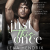 Just This Once (Unabridged) - Lena Hendrix