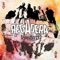 Trovadores - La Regadera