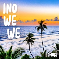 Ino We We - Single - Ismuki