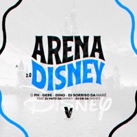 A Arena Disney 2.0 - Single - Gebê, O PH & Dino