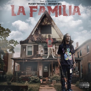 LA FAMILIA (feat. UNTAMED RELL)