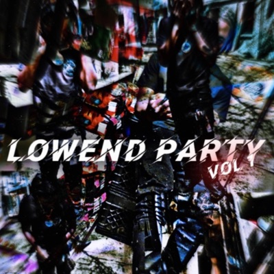 LOWEND PARTY vol 1 (feat. Drakko nol, Lilquann 500, Nazzp & TBE phat) - Single