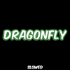 Dragonfly (Slowed) - D-Rey Music