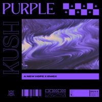 Purple Kush - Single - A New Hope & EMGX