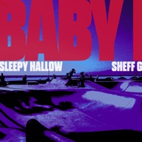 Baby I - Single - Sleepy Hallow & Sheff G