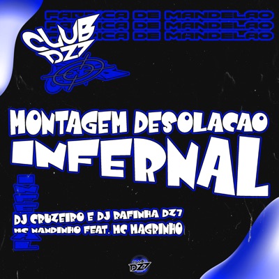 MONTAGEM DESOLAÇÃO INFERNAL (feat. Mc Magrinho) - Single
