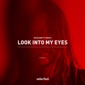 Look into My Eyes (feat. Moglii) - Single