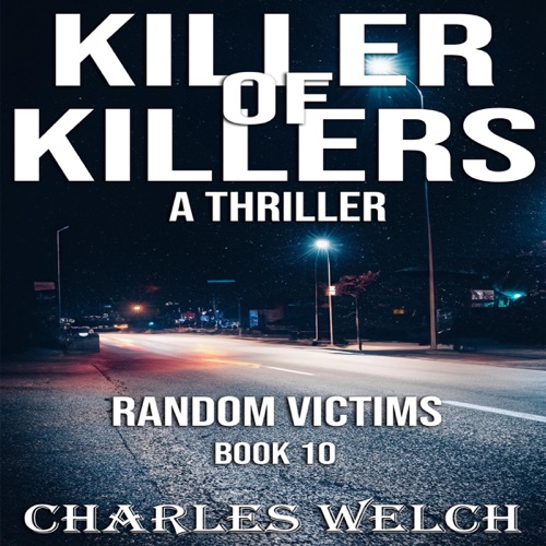 Killer of Killers 10: Random Victims: A Vigilante Justice Thriller (Unabridged) cover