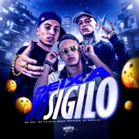 Deixa no Sigilo - Single - MC Kainho, MC RBL & Menó Prodígio