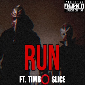 RUN (feat. TIMBO $LICE)