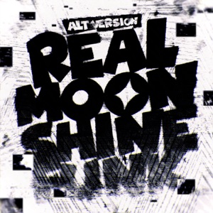 REAL MOONSHINE (Alt Version, Super Slowed)