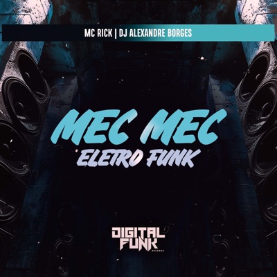 Mec Mec Eletro Funk (feat. MC Rick) - Single