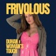 Frivolous feat Woman s Touch Single