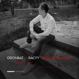 Broken Balloon (feat. Racyy) Odonbat