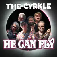 He Can Fly — The Cyrkle