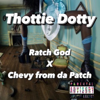 Thottie Dotty (feat. Chevy from da Patch) - Single