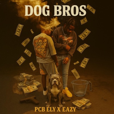 Dog Bros (feat. Pcb Ely)