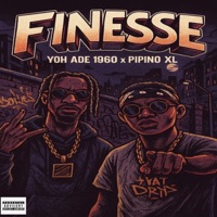 Finesse (feat. PIPINO XL) - Single - Yoh Ade 1960