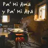 Pa Mi Ama Y Pa Mi Apa